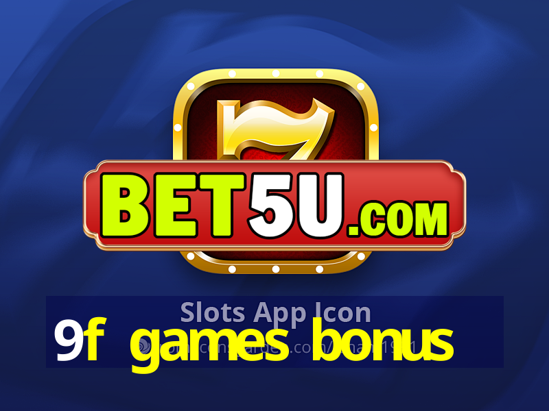 9f games bonus